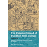 The Dynamic Spread of Buddhist Print Culture (Vol. 2): Mapping Buddhist Book Roads in China and Its Neighbors