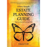 A Very Simple Estate Planning Guide That Goes Beyond Creating a Will