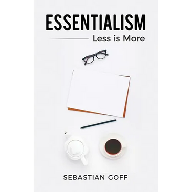Essentialism: Less is More