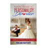 Narcissistic Personality Disorder.: How to handle people with Narcissistic Personality Disorder.
