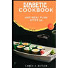 Diabetic Cookbook And Meal Plan After 50: A 365 Days Recipes For The Newly Diagnosed