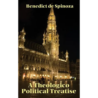 A Theologico-Political Treatise: Religion, Politics, and the Freedom to Think