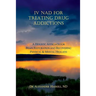 IV NAD for Treating Drug Addictions: A Holistic Approach for Brain Restoration and Recovering Physical & Mental Health