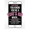 You Know You're A 2010's Kid When... 100 Relatable Facts About Growing Up in the 2010's: Short Books, Perfect for Gifts
