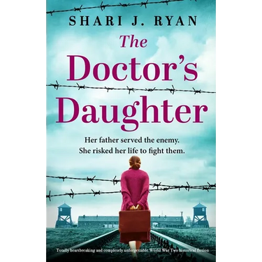 The Doctor's Daughter: Totally heartbreaking and completely unforgettable World War Two historical fiction
