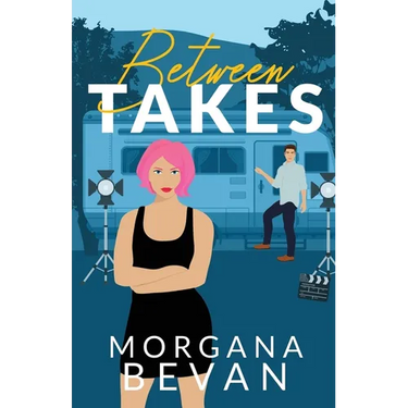 Between Takes: An Enemies-to-Lovers Movie Star Romance (Alternate Edition)