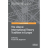The Liberal International Theory Tradition in Europe