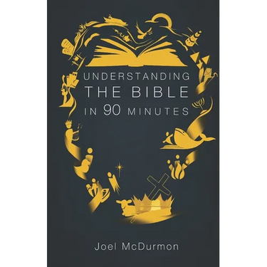Understanding the Bible in 90 Minutes