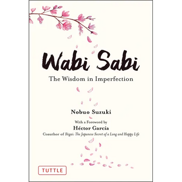 Wabi Sabi: The Wisdom in Imperfection