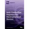 Ionic Conductive Polymers for Electrochemical Devices
