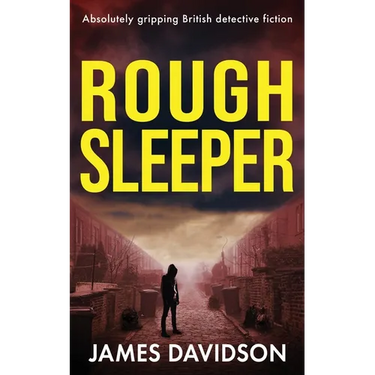 Rough Sleeper: Absolutely gripping British detective fiction