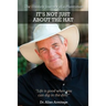 It's Not Just About the Hat: The Unlikely Journey of a Plantsman