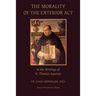 The Morality of the Exterior Act: in the Writings of St. Thomas Aquinas