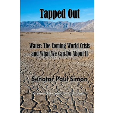 Tapped Out: Water: The Coming World Crisis and What We Can Do About It