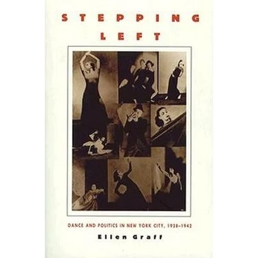 Stepping Left: Dance and Politics in New York City, 1928-1942