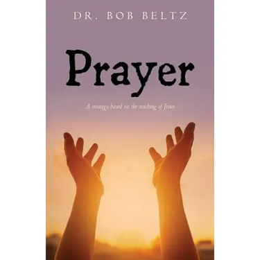 Prayer: A strategy based on the teaching of Jesus
