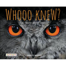 Whooo Knew? the Truth about Owls