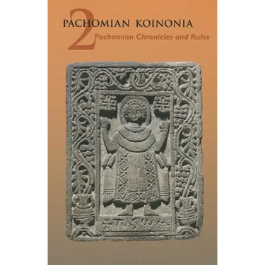 Pachomian Koinonia 2: Pachomian Chronicles and Rules
