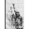 The Black Athlete: A Shameful Story: The Myth of Integration in American Sport