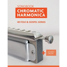 Chromatic Harmonica Songbook - 48 Folk and Gospel Songs: + Sounds Online