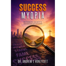 Success Myopia: Rethinking Society's Definition of Success