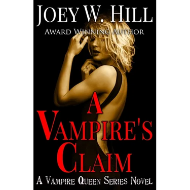 A Vampire's Claim: A Vampire Queen Series Novel