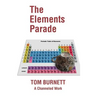 The Elements Parade: A Channeled Work