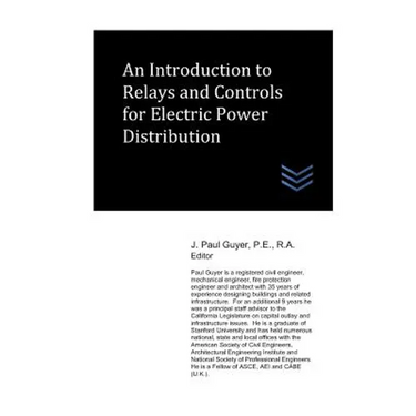 An Introduction to Relays and Controls for Electric Power Distribution