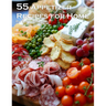55 Appetizer Recipes for Home