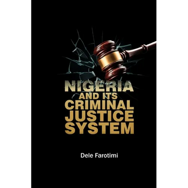 Nigeria and Its Criminal Justice System