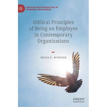 Biblical Principles of Being an Employee in Contemporary Organizations