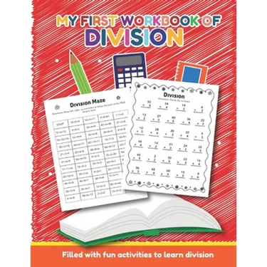 My First Workbook of Division Filled with fun activities to learn division: Over 20 Fun Designs For Boys And Girls - Educational Math Worksheets Daily
