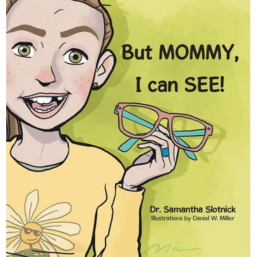 But MOMMY, I can SEE!