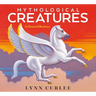 Mythological Creatures: A Classical Bestiary