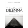 The Abraham Dilemma: A Divine Delusion