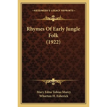 Rhymes Of Early Jungle Folk (1922)