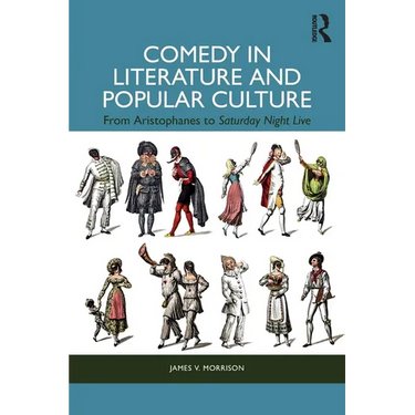 Comedy in Literature and Popular Culture: From Aristophanes to Saturday Night Live