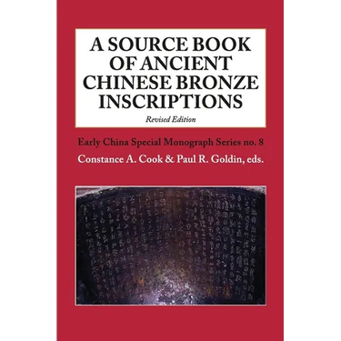 A Source Book of Ancient Chinese Bronze Inscriptions (Revised Edition)