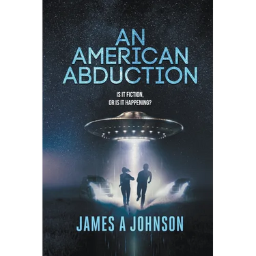 An American Abduction: Is It Fiction, Or Is It Happening?