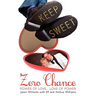 Zero Chance: Power of Love...Love of Power