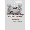 Leadership Matters to God