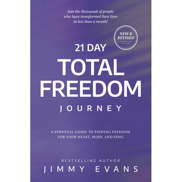 21 Day Total Freedom Journey: A Personal Guide to Finding Freedom for Your Heart, Mind, and Soul