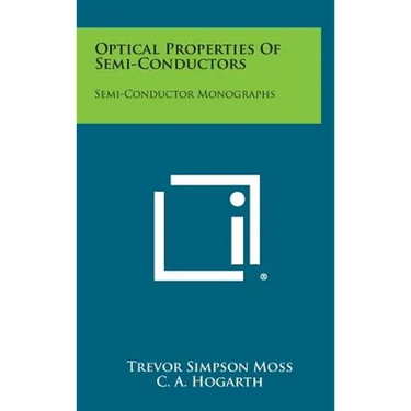Optical Properties of Semi-Conductors: Semi-Conductor Monographs
