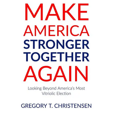 Make America Stronger Together Again: Looking Beyond America's Most Vitriolic Election