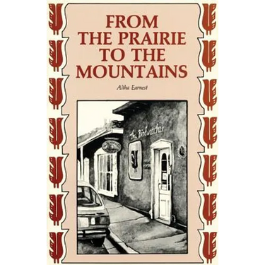 From the Prairie to the Mountains: A Memoir