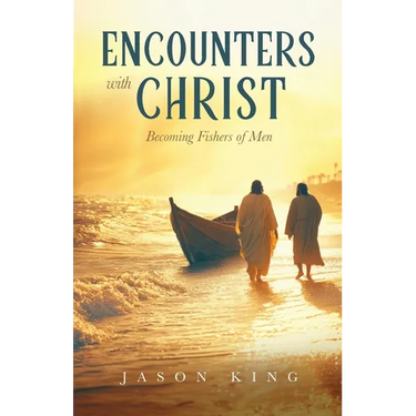 Encounters with Christ: Becoming Fishers of Men