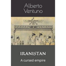 Iranistan: A cursed empire