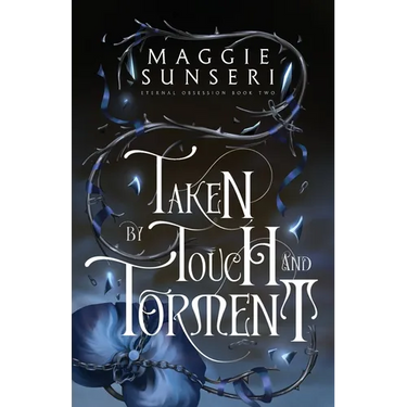 Taken by Touch and Torment