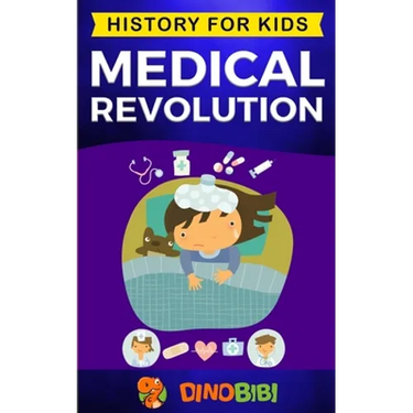 Medical Revolution: History for kids: Medical Inventions 1700s to Present
