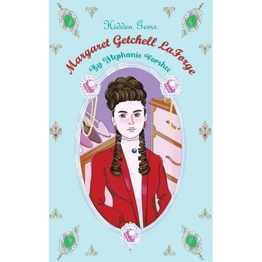 Hidden Gems: Margaret Getchell LaForge